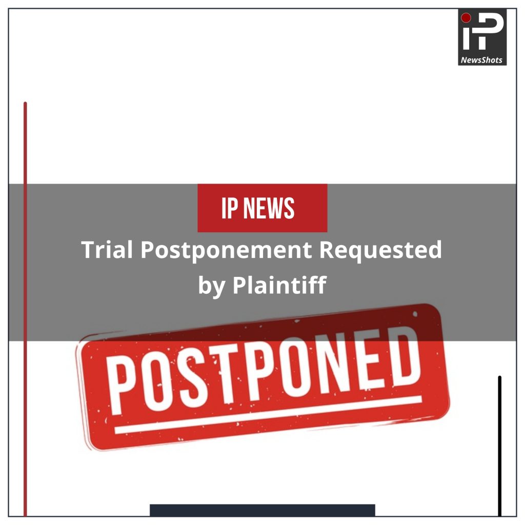 Trial Postponement Requested by Plaintiff