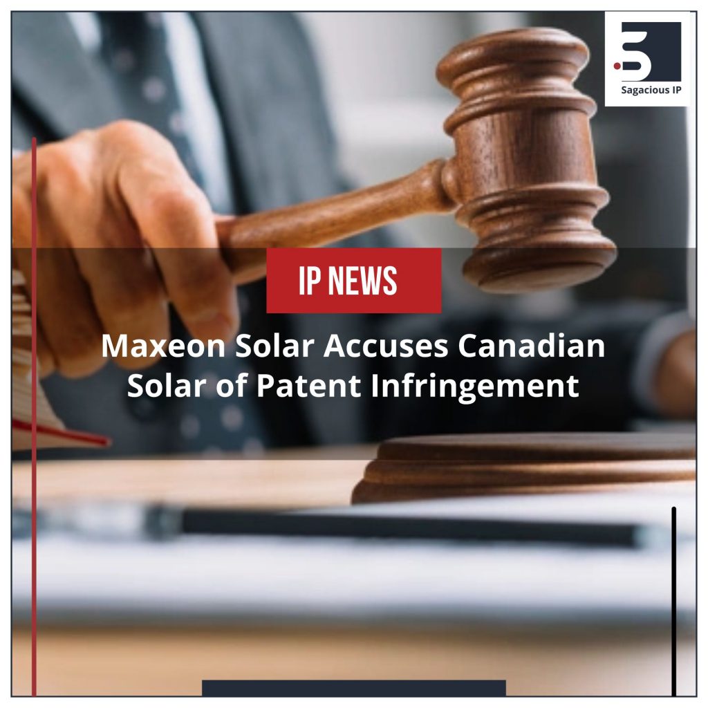 Maxeon Solar Accuses Canadian Solar of Patent Infringement