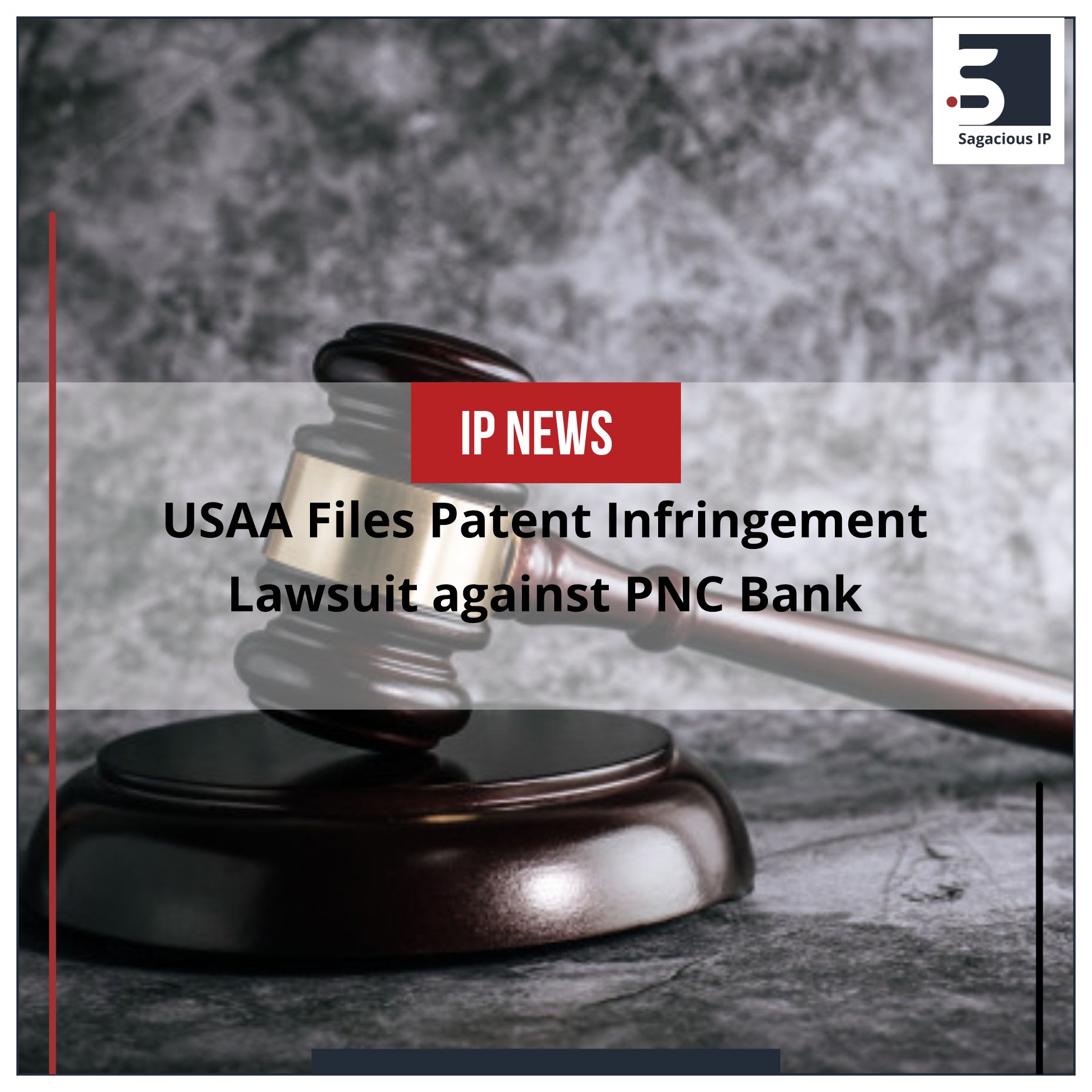 USAA Files Patent Infringement Lawsuit against PNC Bank IP News Shots