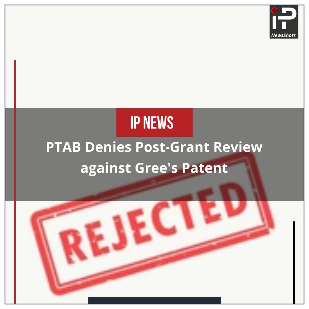 PTAB Denies Post-Grant Review against Gree’s Patent