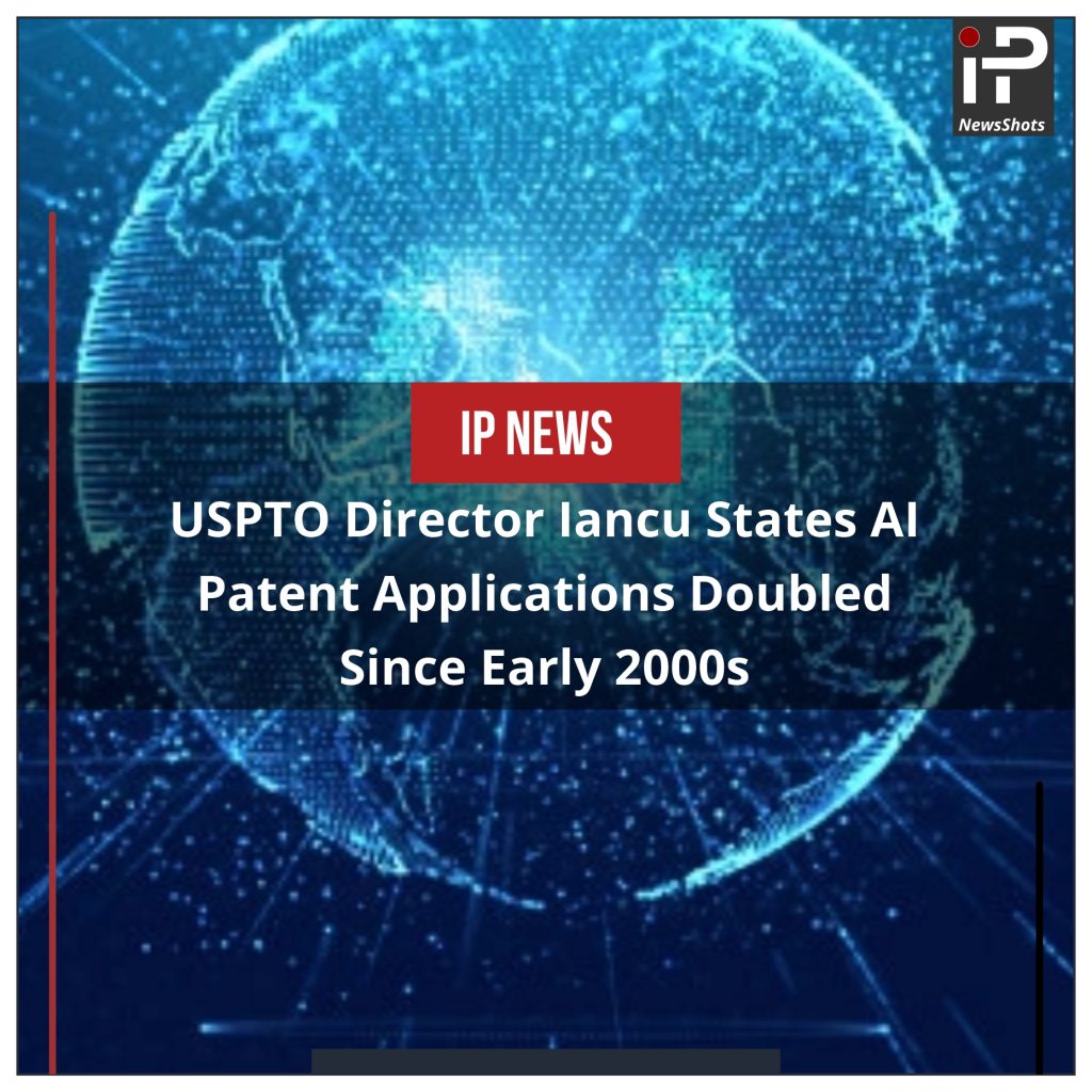 USPTO Director Iancu States AI Patent Applications Doubled Since Early 2000s