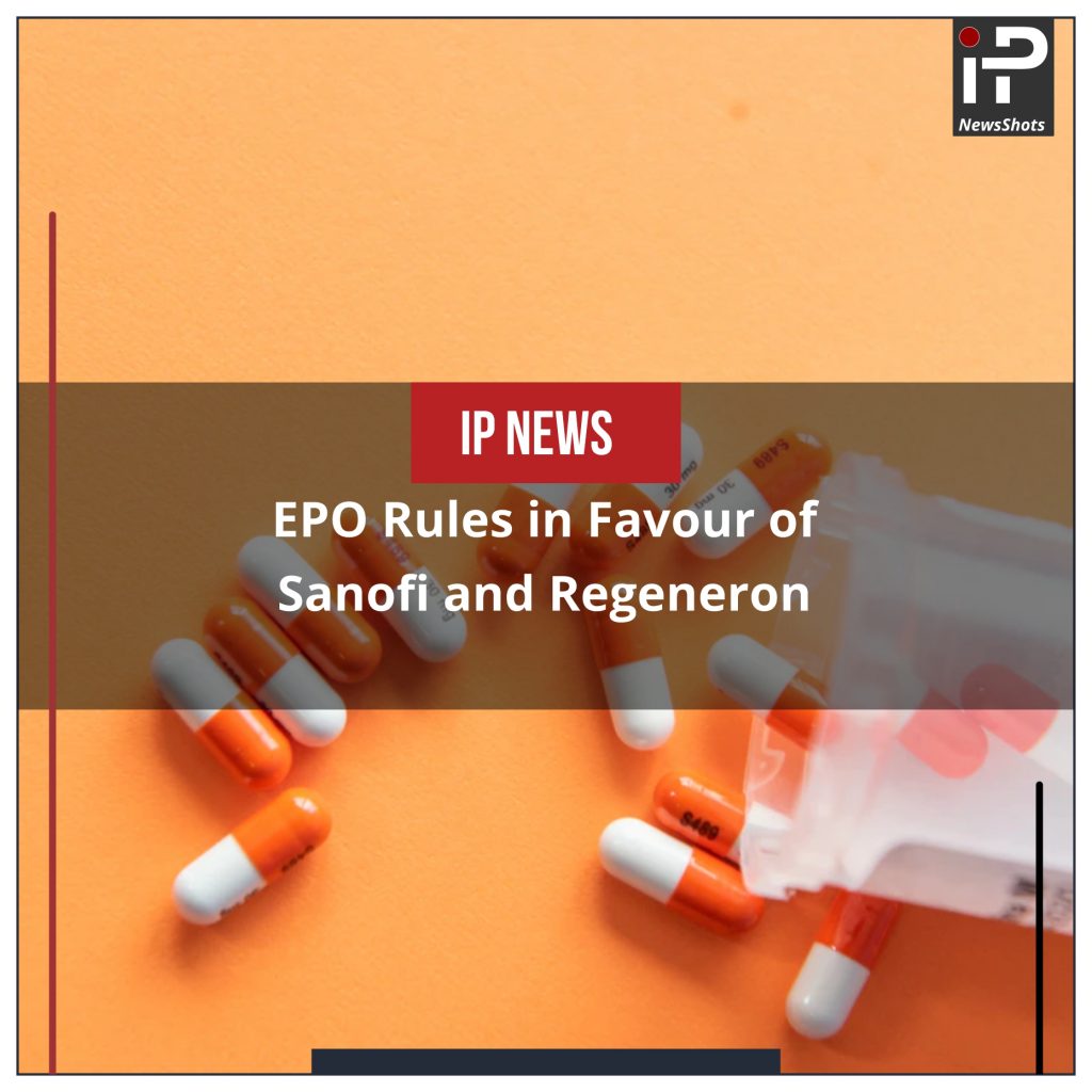 epo-rules-in-favour-of-sanofi-and-regeneron-ip-news-shots