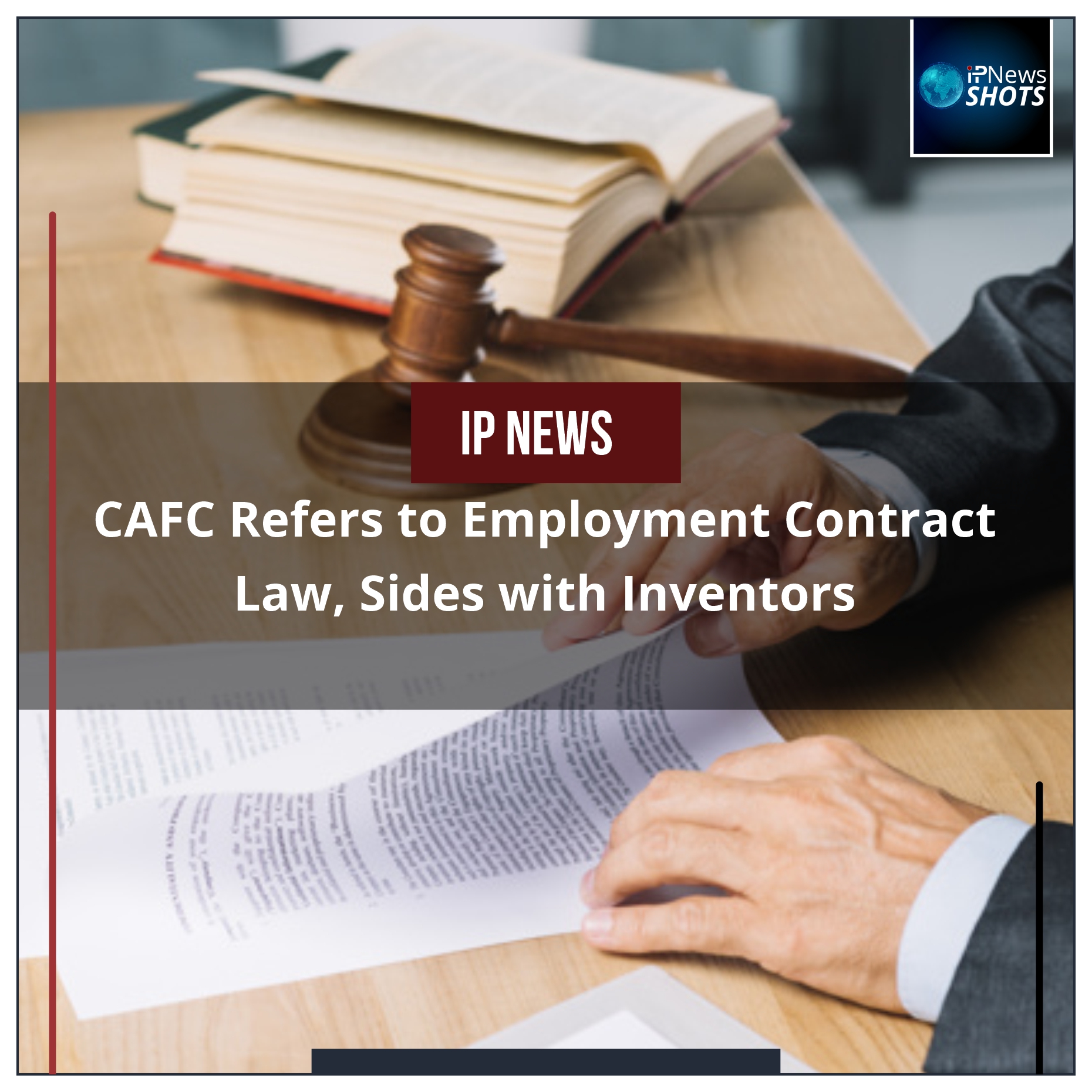 CAFC Refers to Employment Contract Law, Sides with Inventors - IP News ...