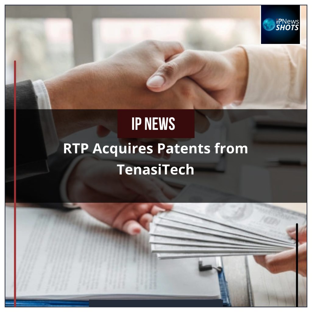 RTP Acquires Patents from TenasiTech