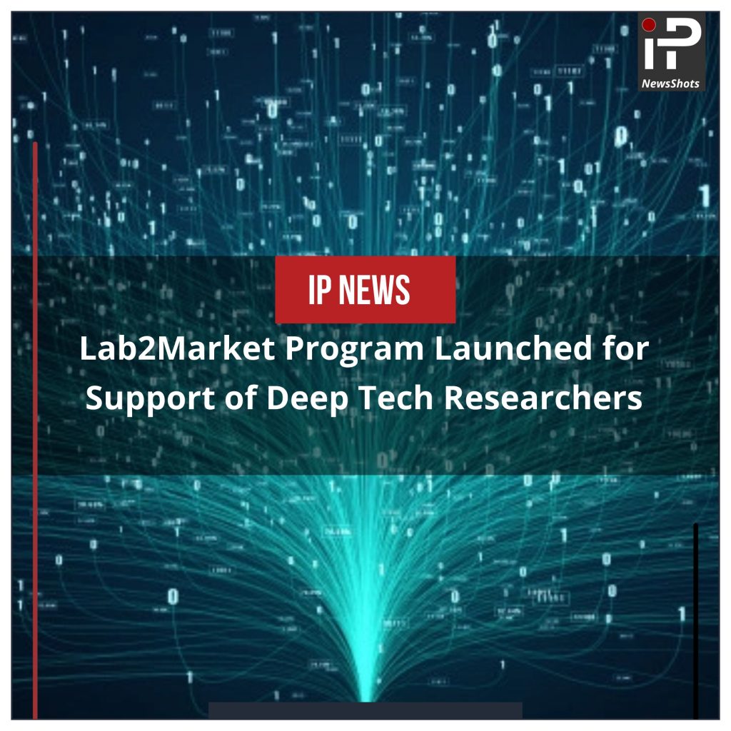 Lab2Market Program Launched for Support of Deep Tech Researchers