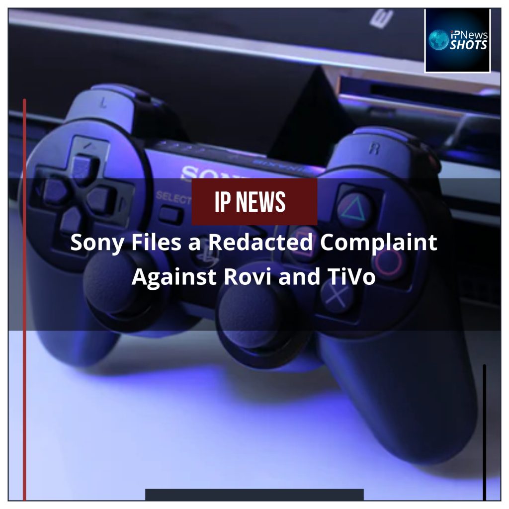 Sony Files a Redacted Complaint Against Rovi and TiVo