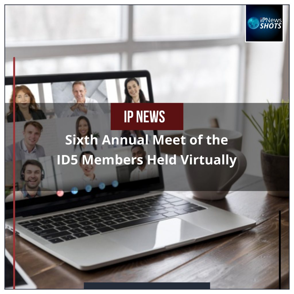 Sixth Annual Meet of the ID5 Members Held Virtually