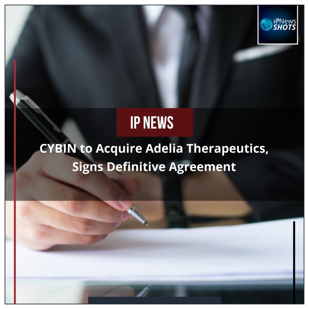 CYBIN to Acquire Adelia Therapeutics, Signs Definitive Agreement