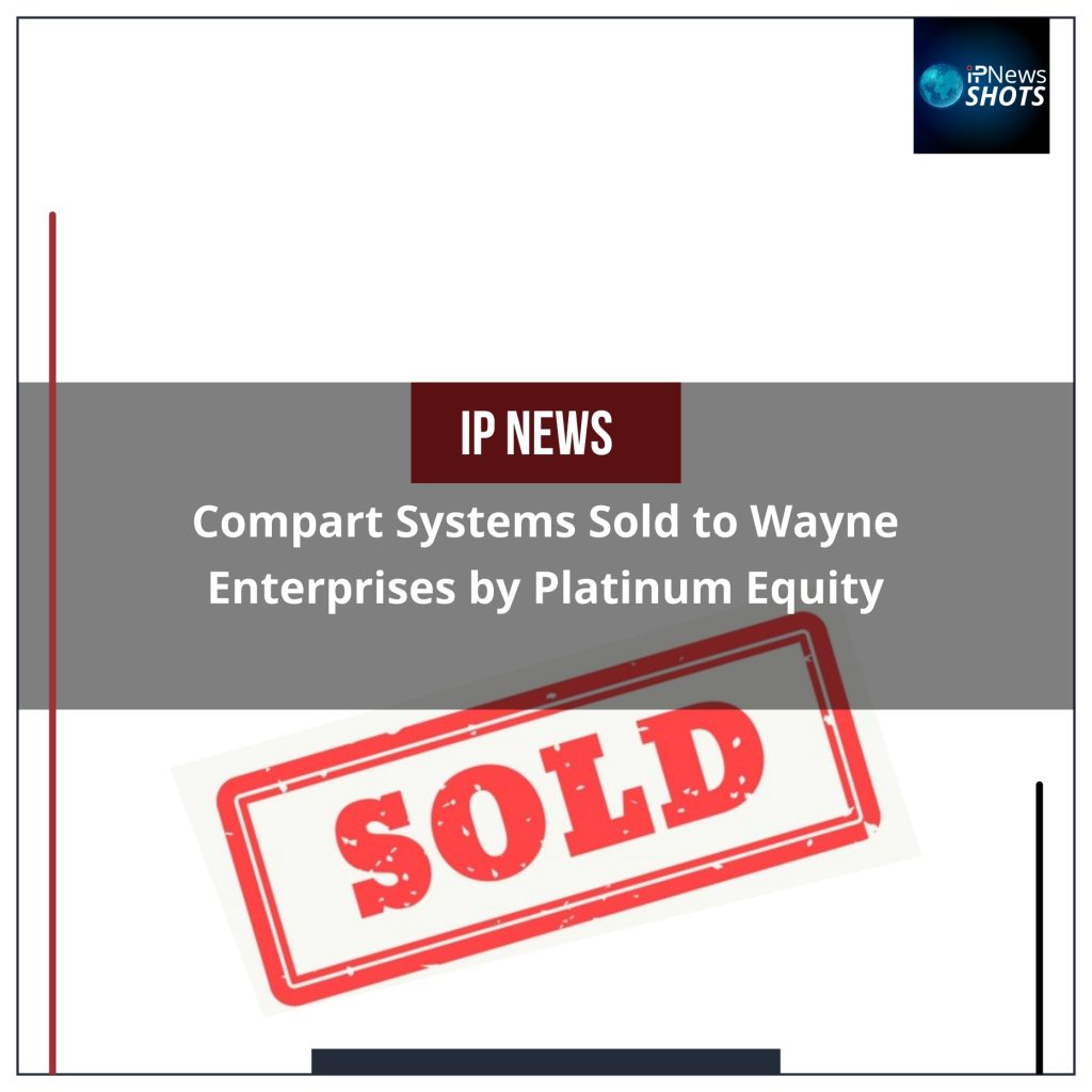 Compart Systems Sold to Wayne Enterprises by Platinum Equity