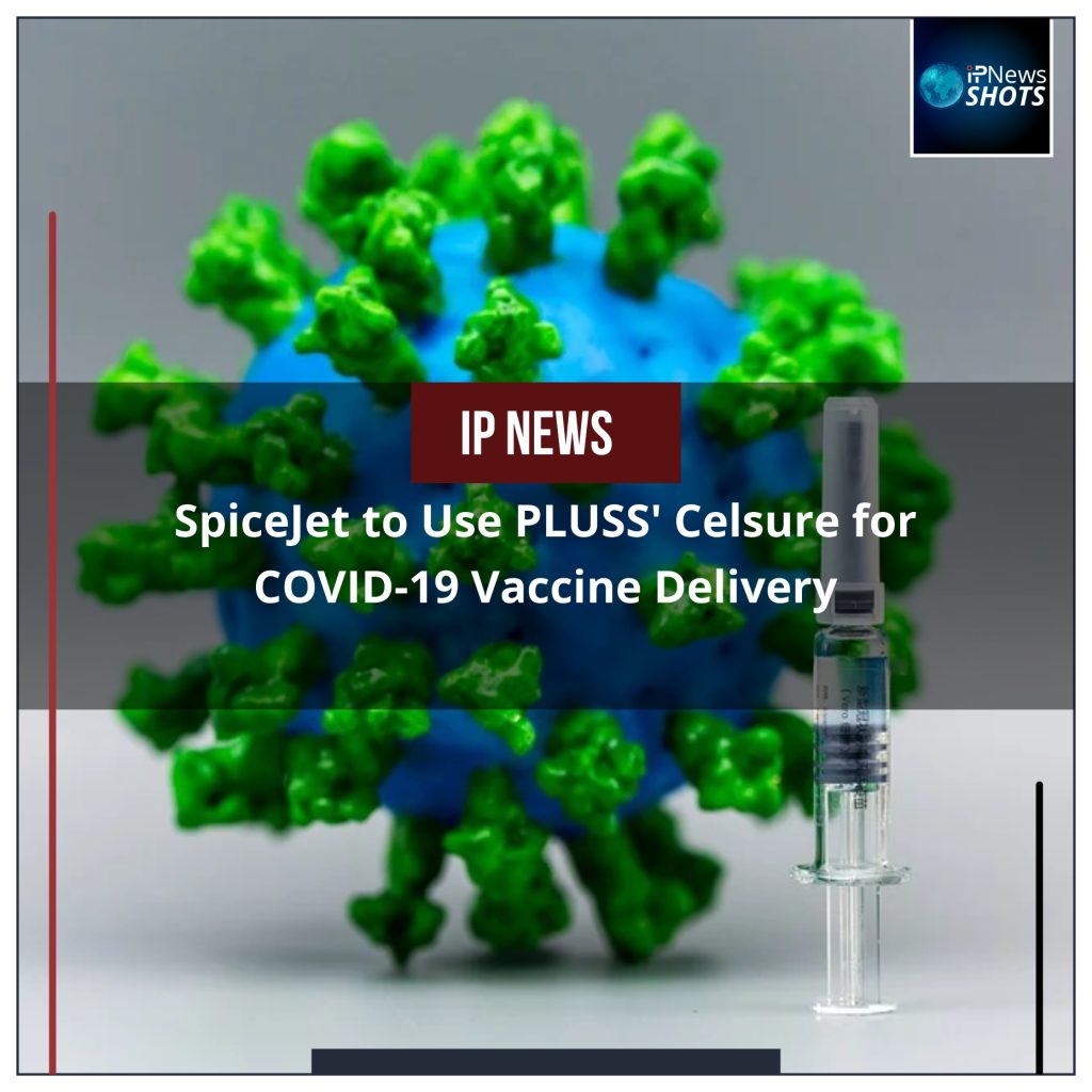 SpiceJet to Use PLUSS’ Celsure for COVID-19 Vaccine Delivery