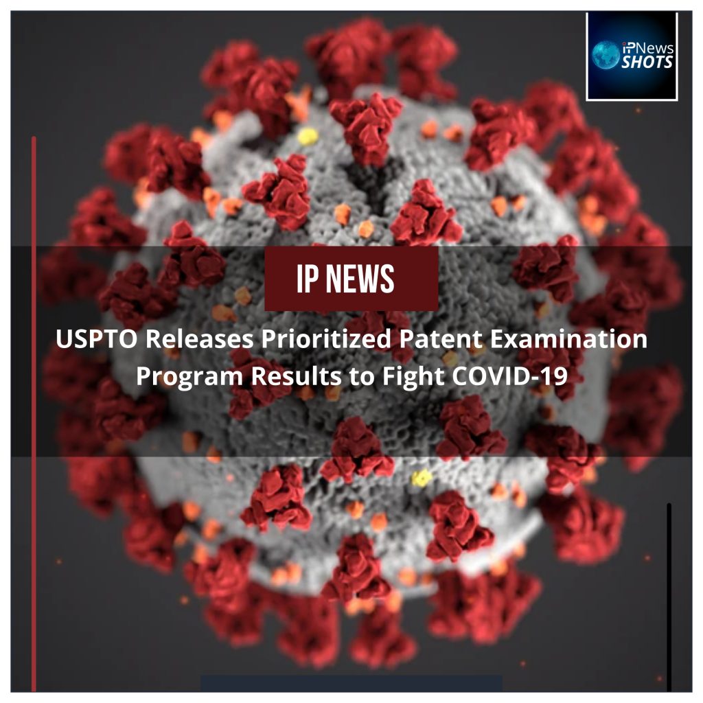 USPTO Releases Prioritized Patent Examination Program Results to Fight COVID-19
