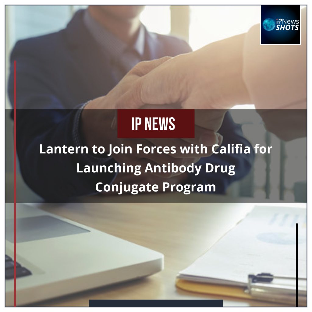 Lantern to Join Forces with Califia for Launching Antibody Drug Conjugate Program