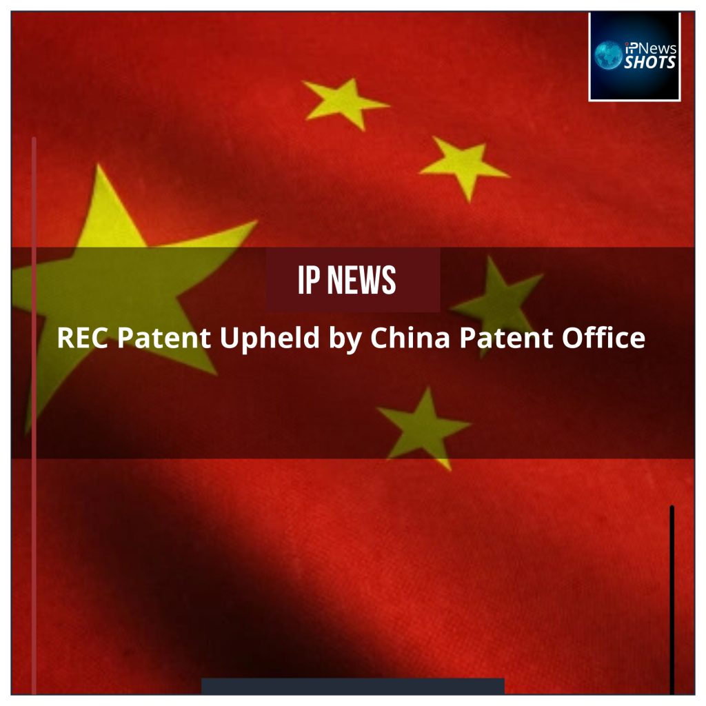 REC Patent Upheld by China Patent Office