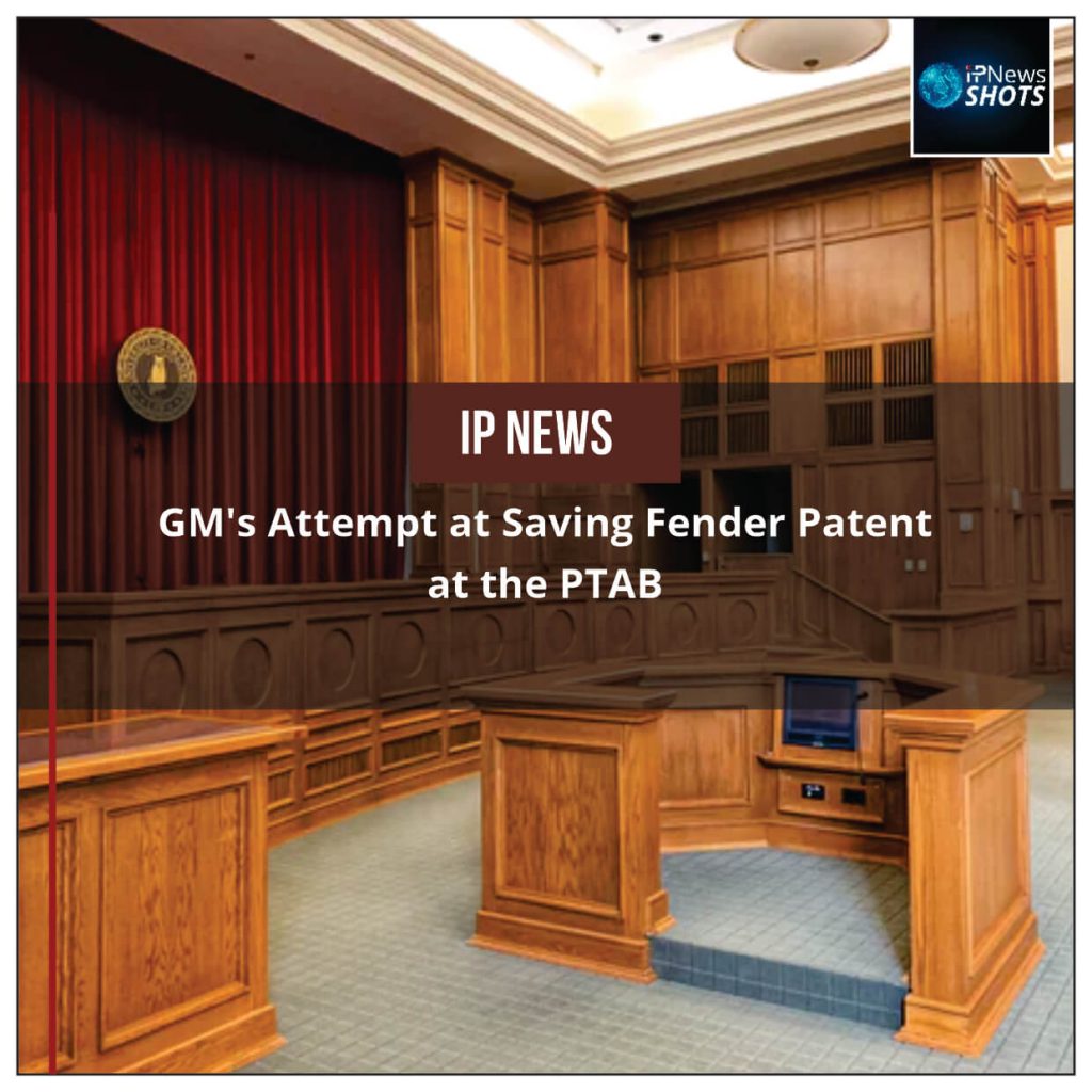 GM’s Attempt at Saving Fender Patent at the PTAB