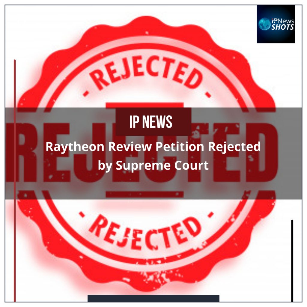 Raytheon Review Petition Rejected by Supreme Court