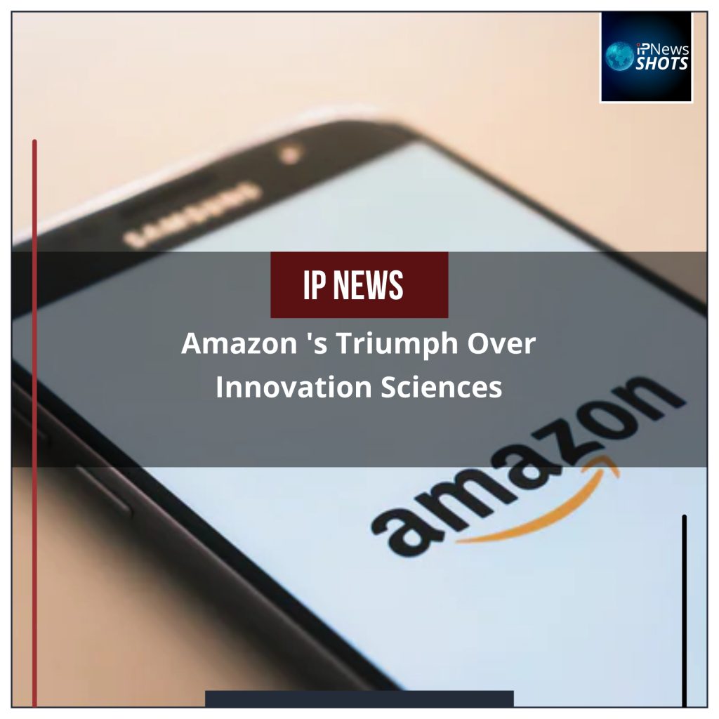 Amazon’s Triumph Over Innovation Sciences