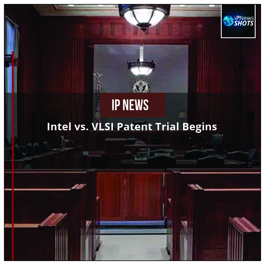 Intel vs. VLSI Patent Trial Begins