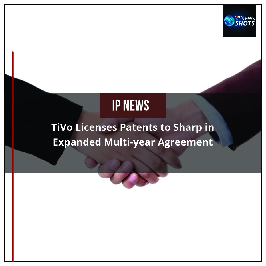 TiVo Licenses Patents to Sharp in Expanded Multi-year Agreement