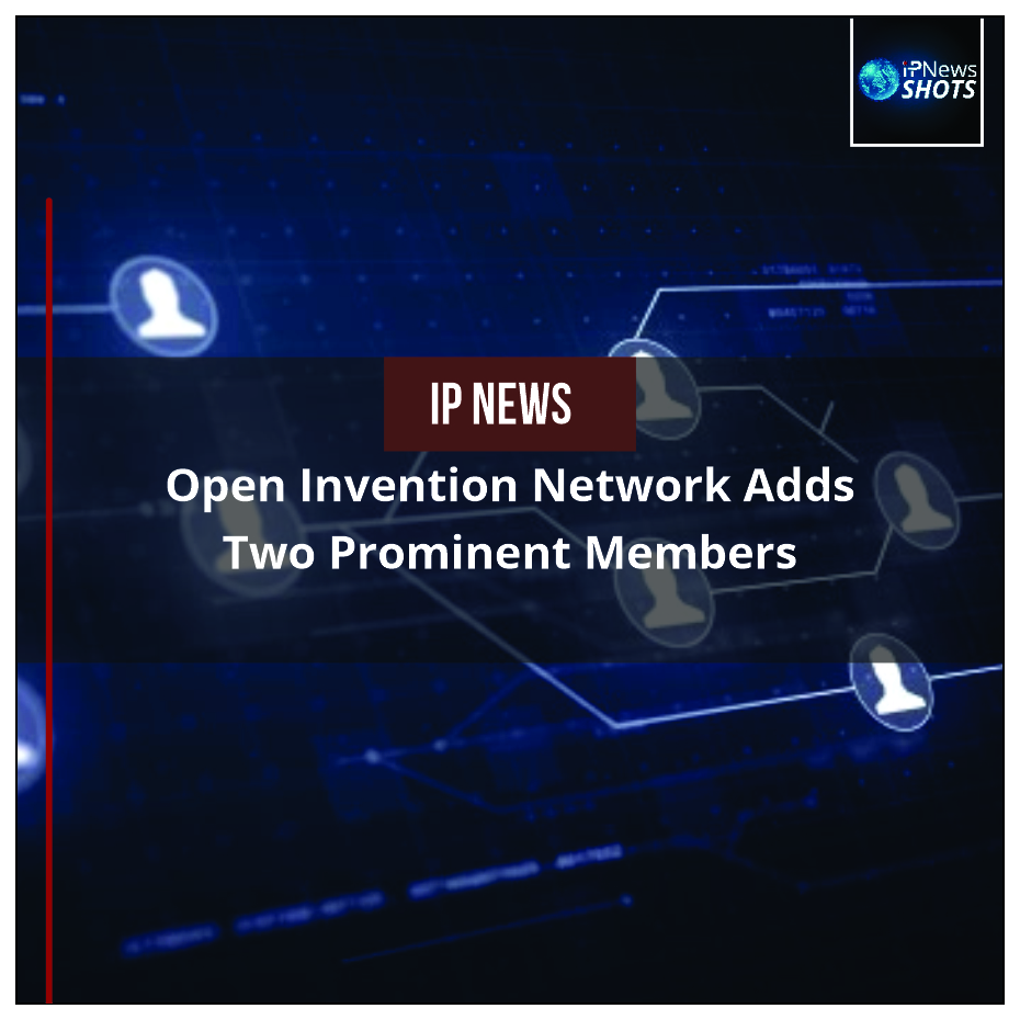 Open Invention Network Adds Two Prominent Members