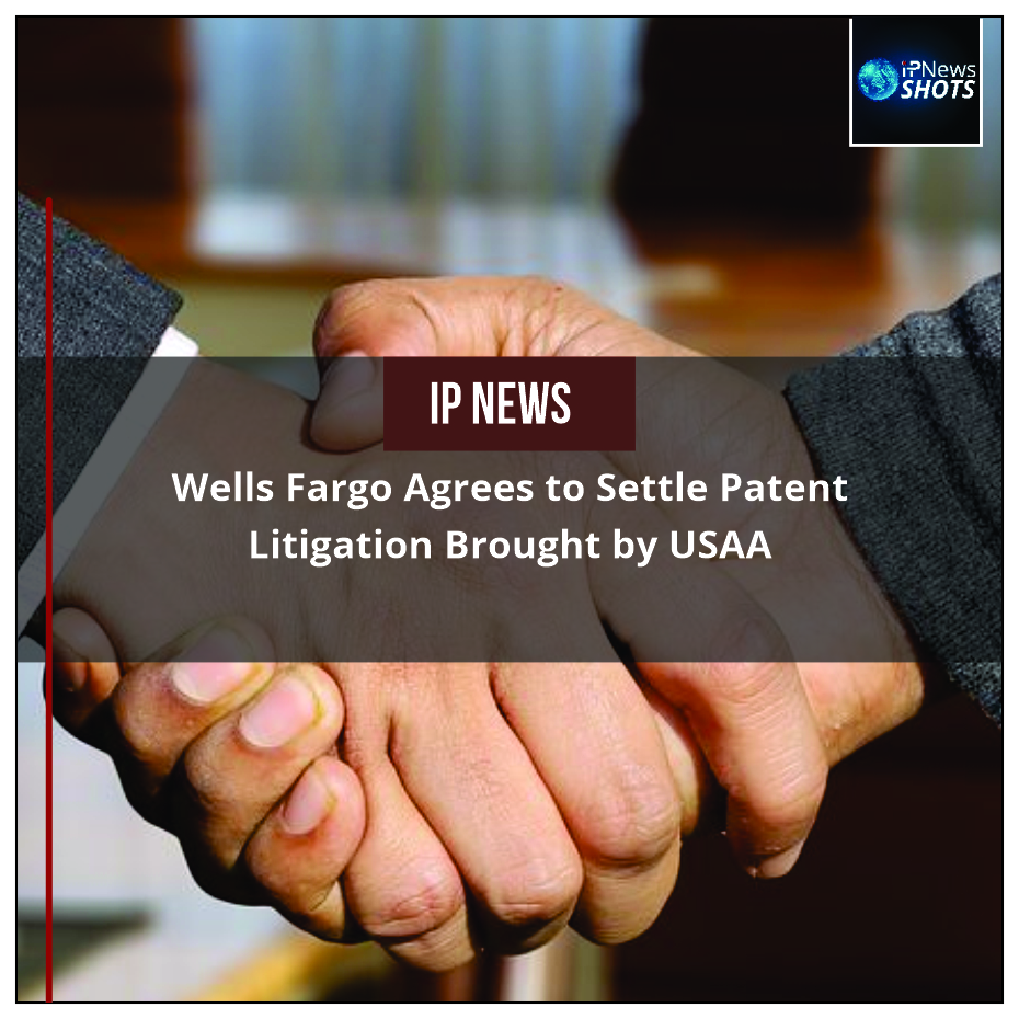 Wells Fargo Agrees to Settle Patent Litigation Brought by USAA