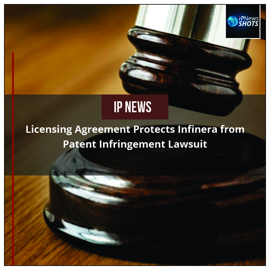 Licensing Agreement Protects Infinera from Patent Infringement Lawsuit