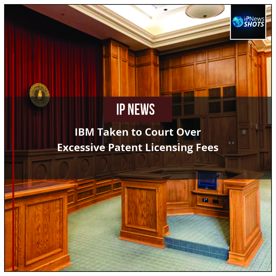 IBM Taken to Court Over Excessive Patent Licensing Fees