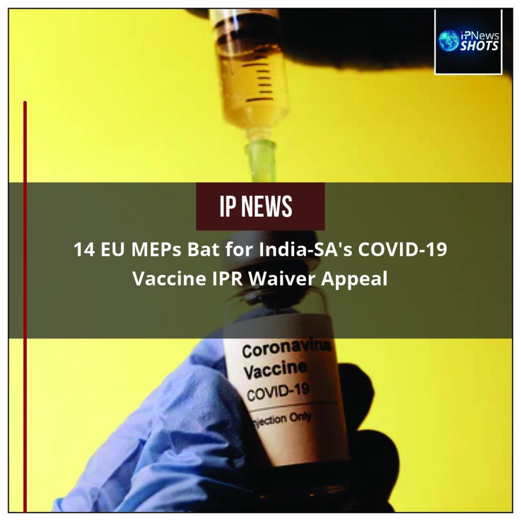 14 EU MEPs Bat for India-SA’s COVID-19 Vaccine IPR Waiver Appeal