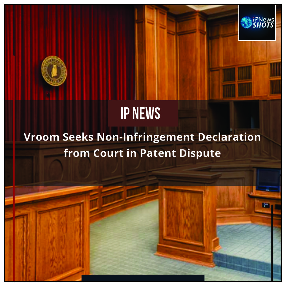Vroom Seeks Non-Infringement Declaration from Court in Patent Dispute