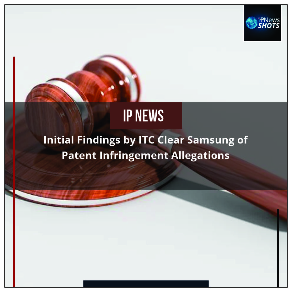 Initial Findings by ITC Clear Samsung of Patent Infringement Allegations