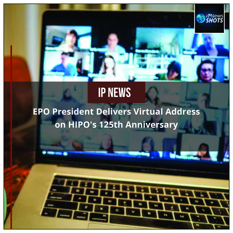 EPO President Delivers Virtual Address on HIPO’s 125th Anniversary