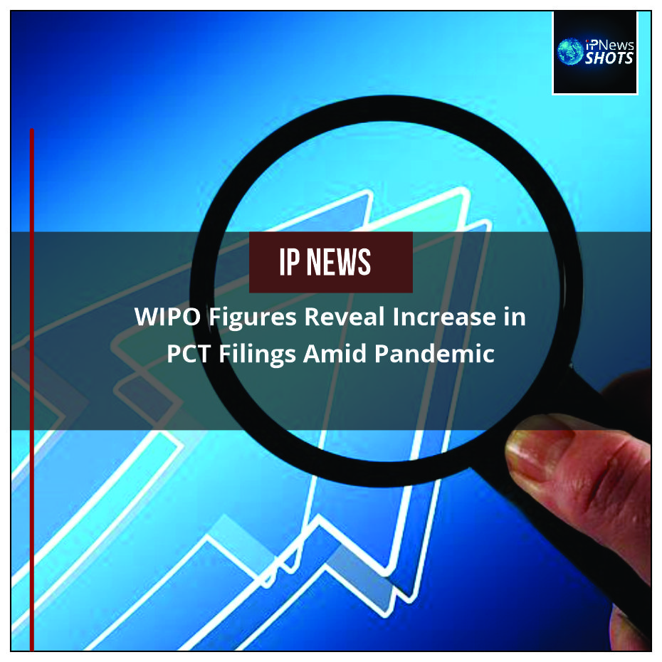 WIPO Figures Reveal Increase in PCT Filings Amid Pandemic