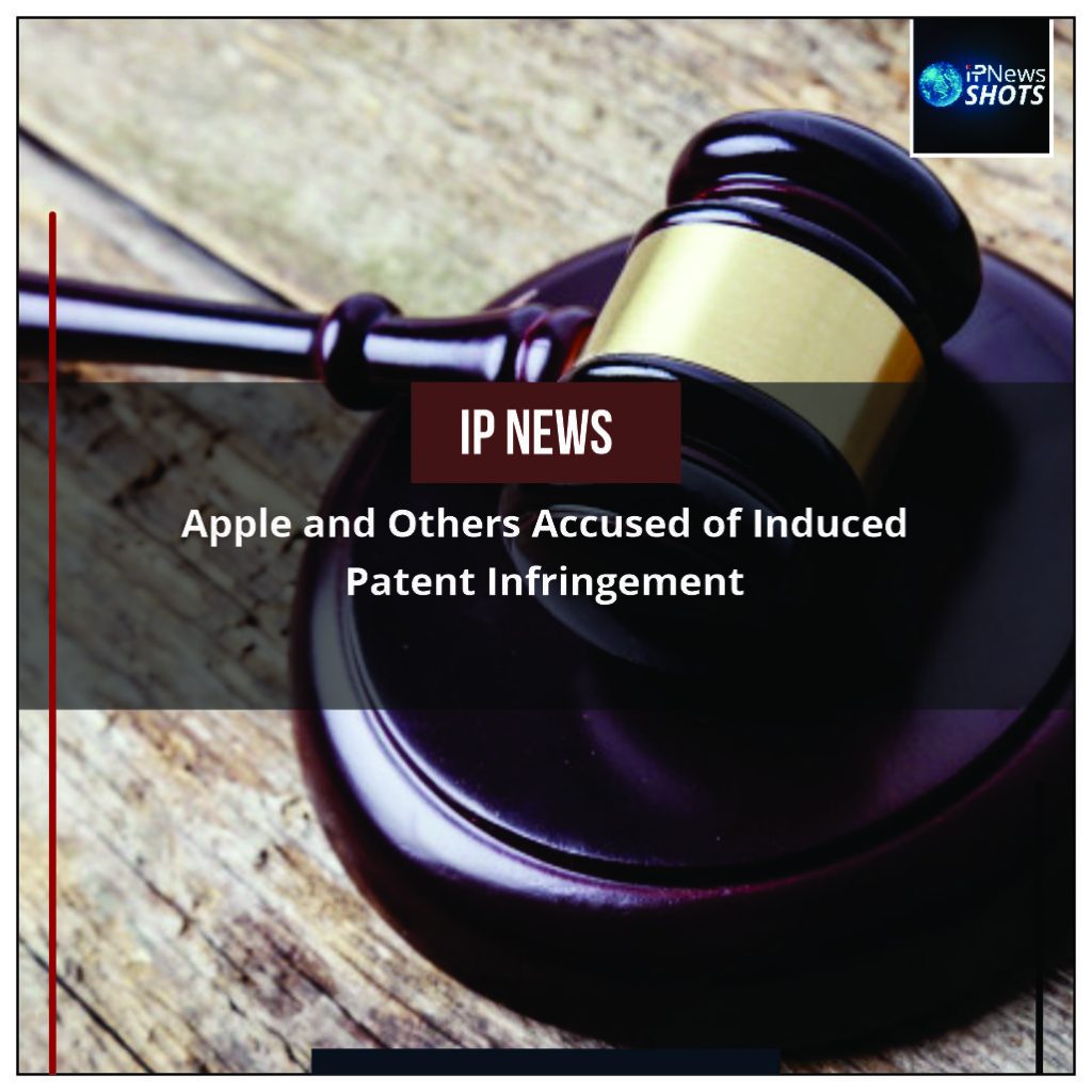 Apple and Others Accused of Induced Patent Infringement
