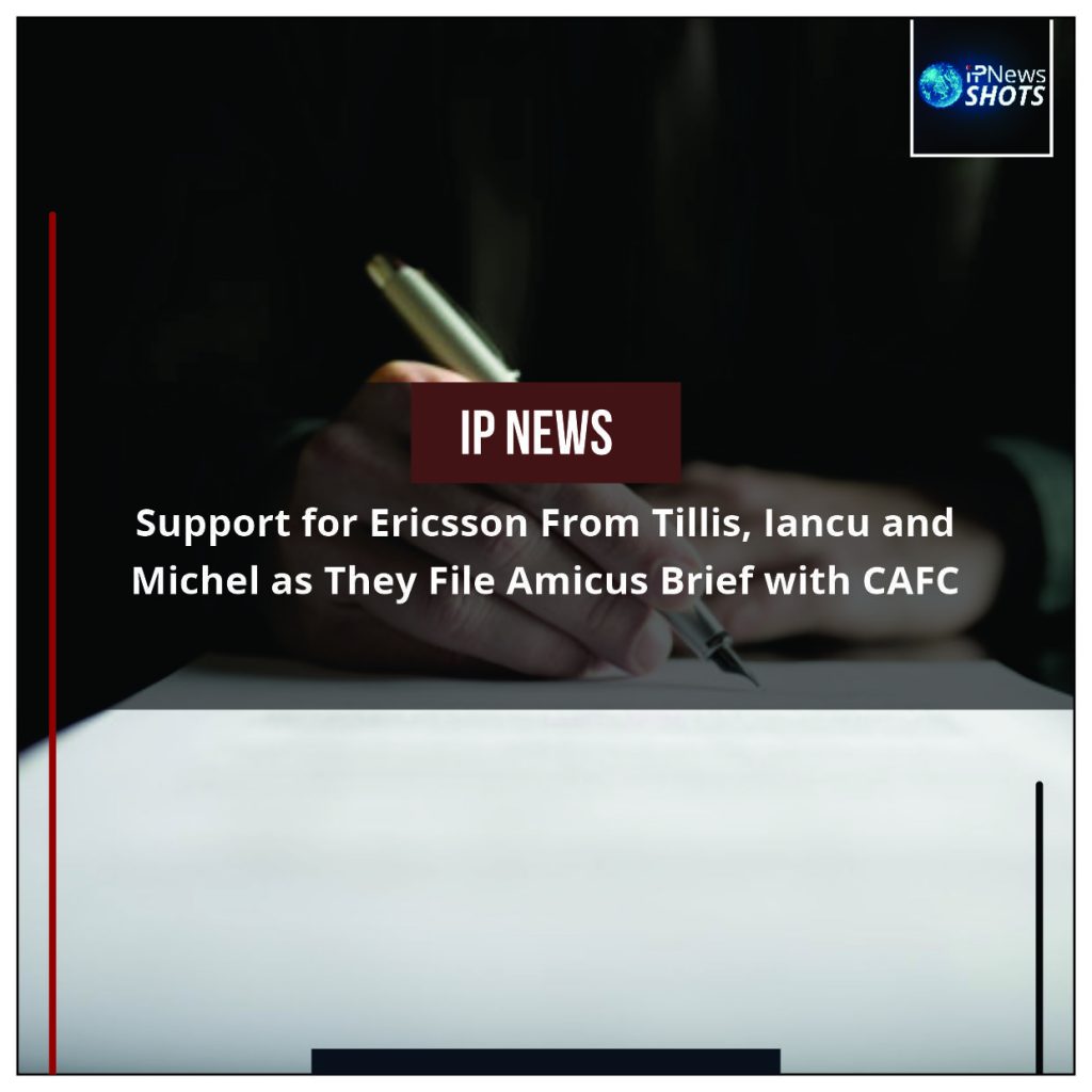 Support for Ericsson from Tillis, Iancu and Michel as They File Amicus Brief with CAFC