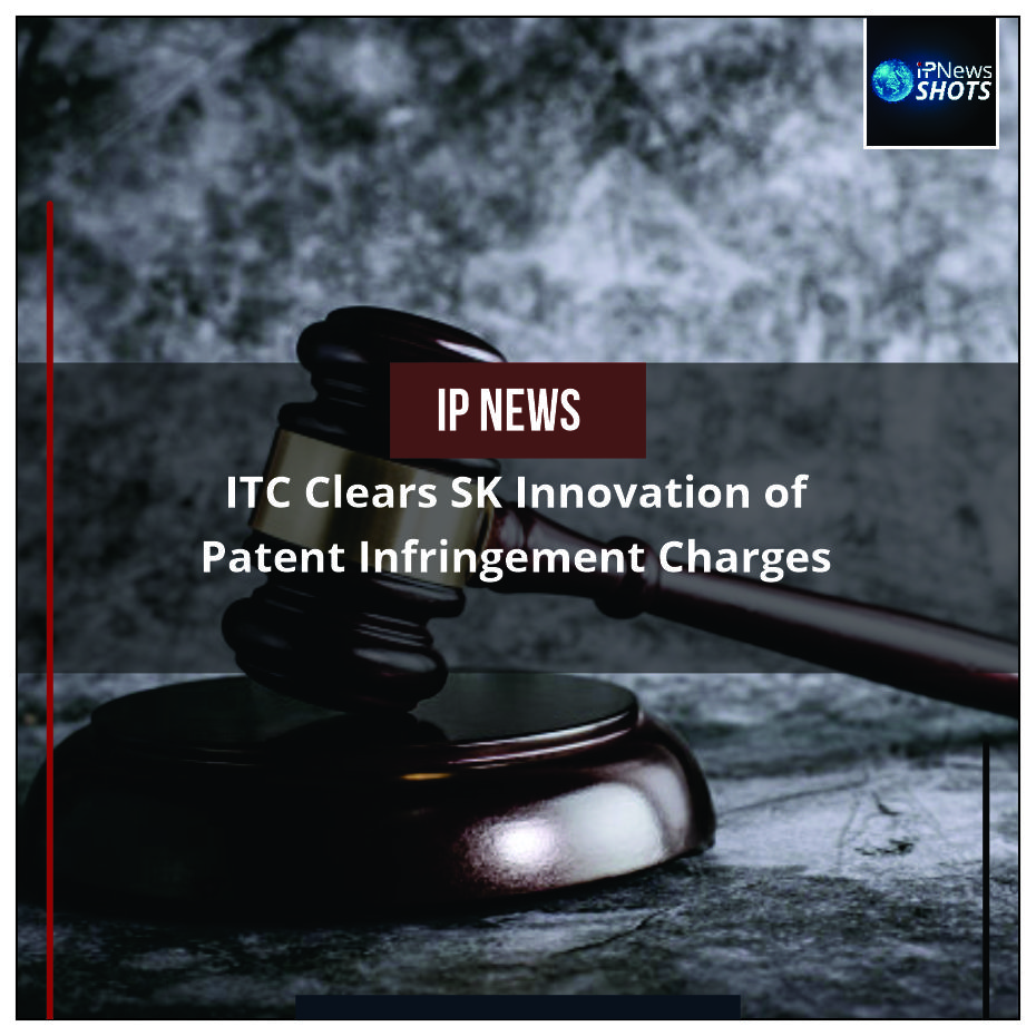 ITC Clears SK Innovation of Patent Infringement Charges