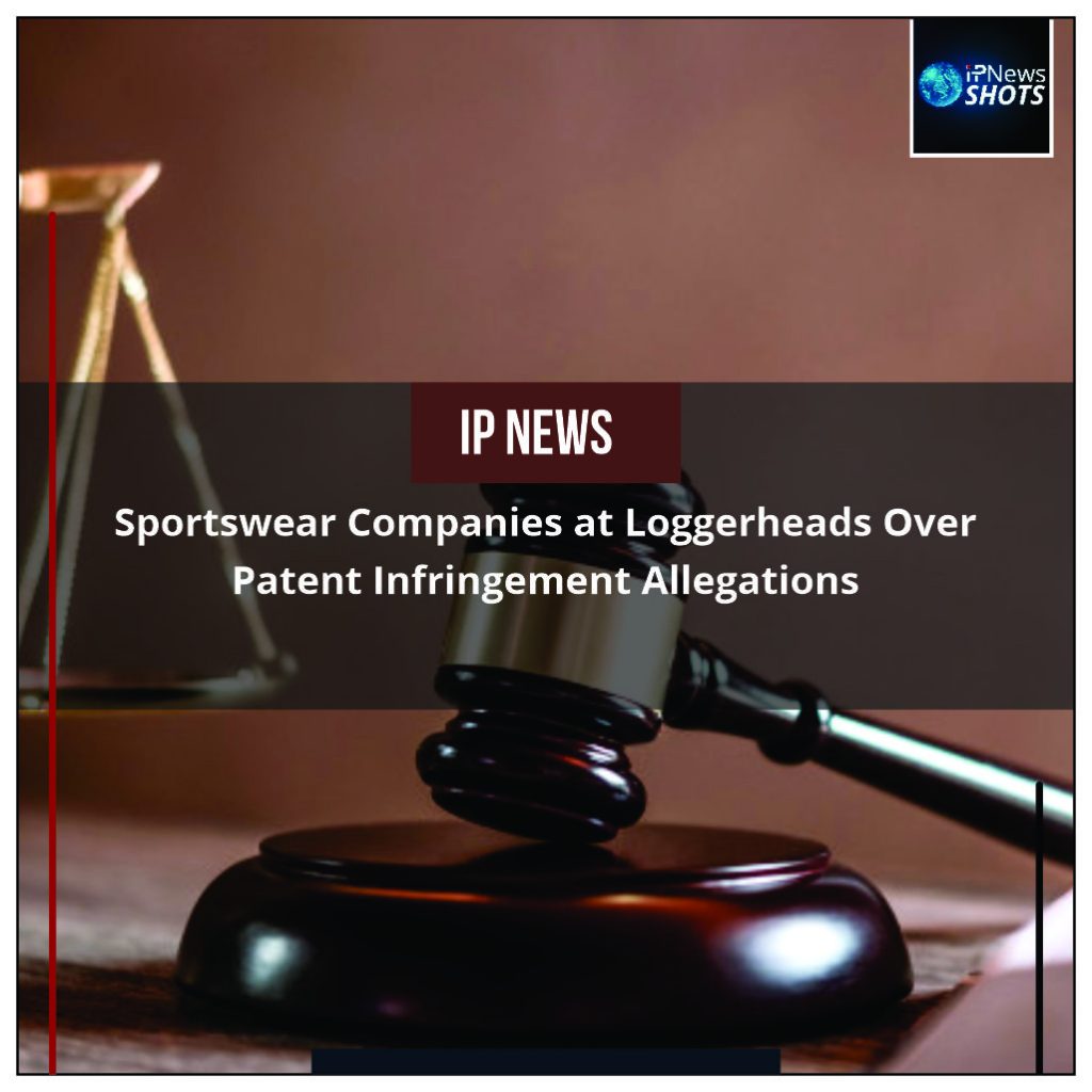 Sportswear Companies at Loggerheads Over Patent Infringement Allegations