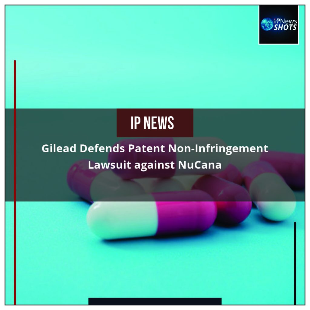 Gilead Defends Patent Non-Infringement Lawsuit against NuCana