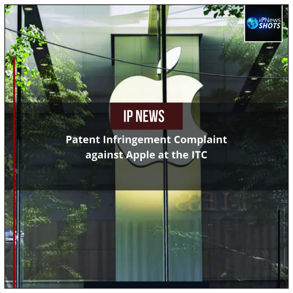 Patent Infringement Complaint against Apple at the ITC