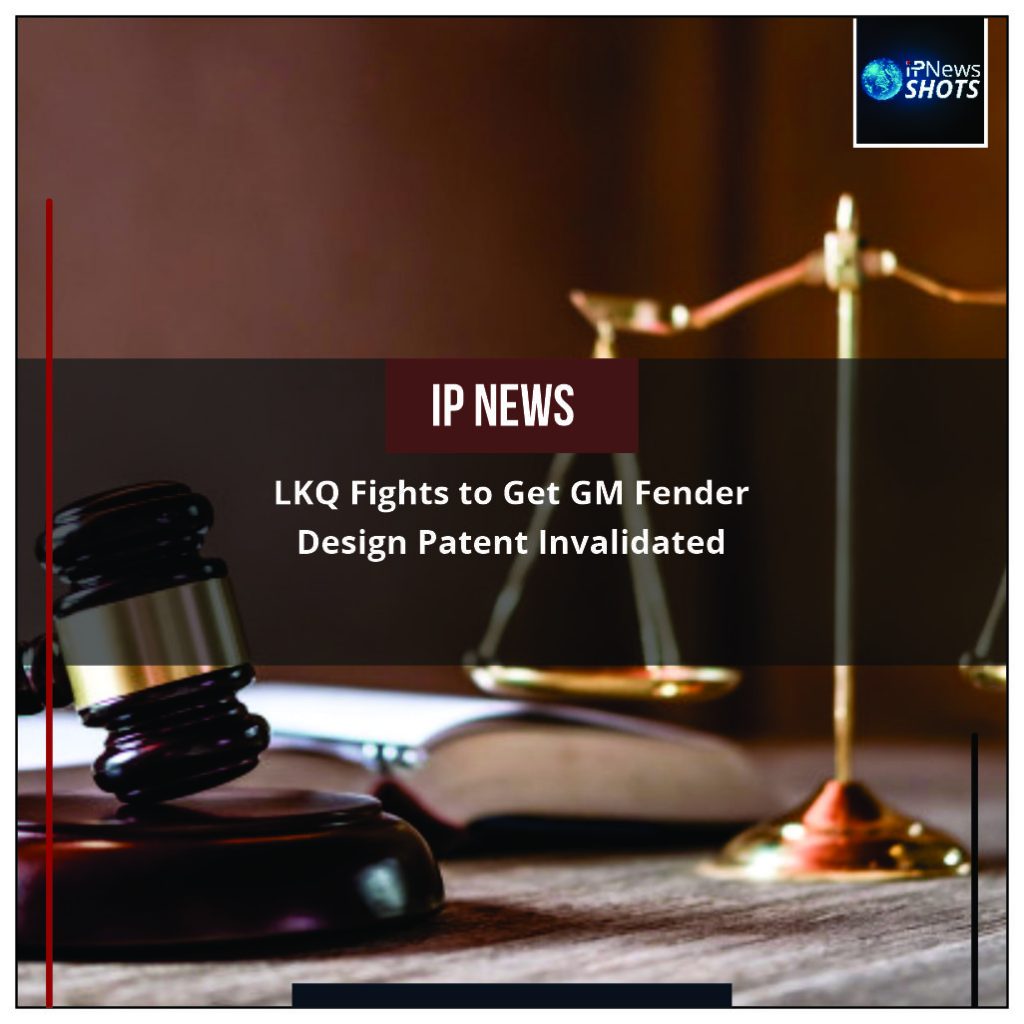 LKQ Fights to Get GM Fender Design Patent Invalidated