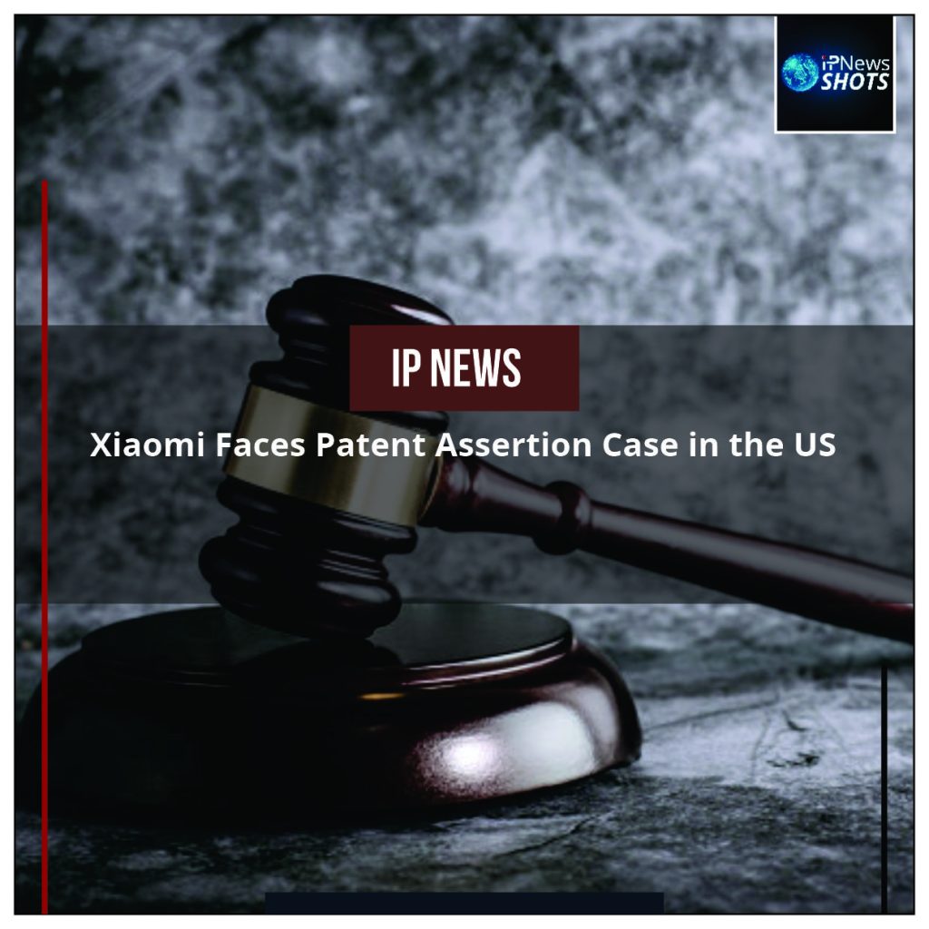 Xiaomi Faces Patent Assertion Case in the US