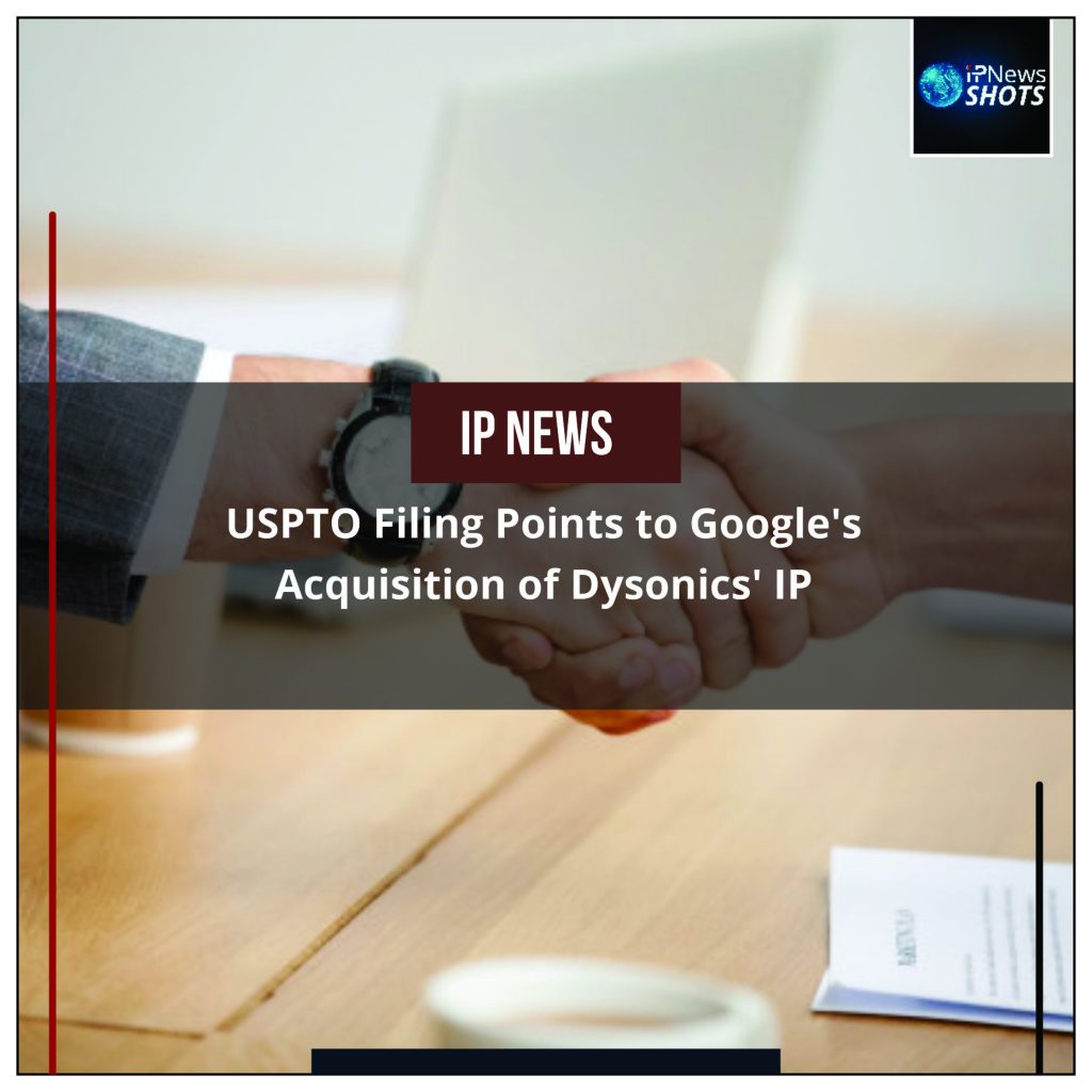 USPTO Filing Points to Google’s Acquisition of Dysonics’ IP