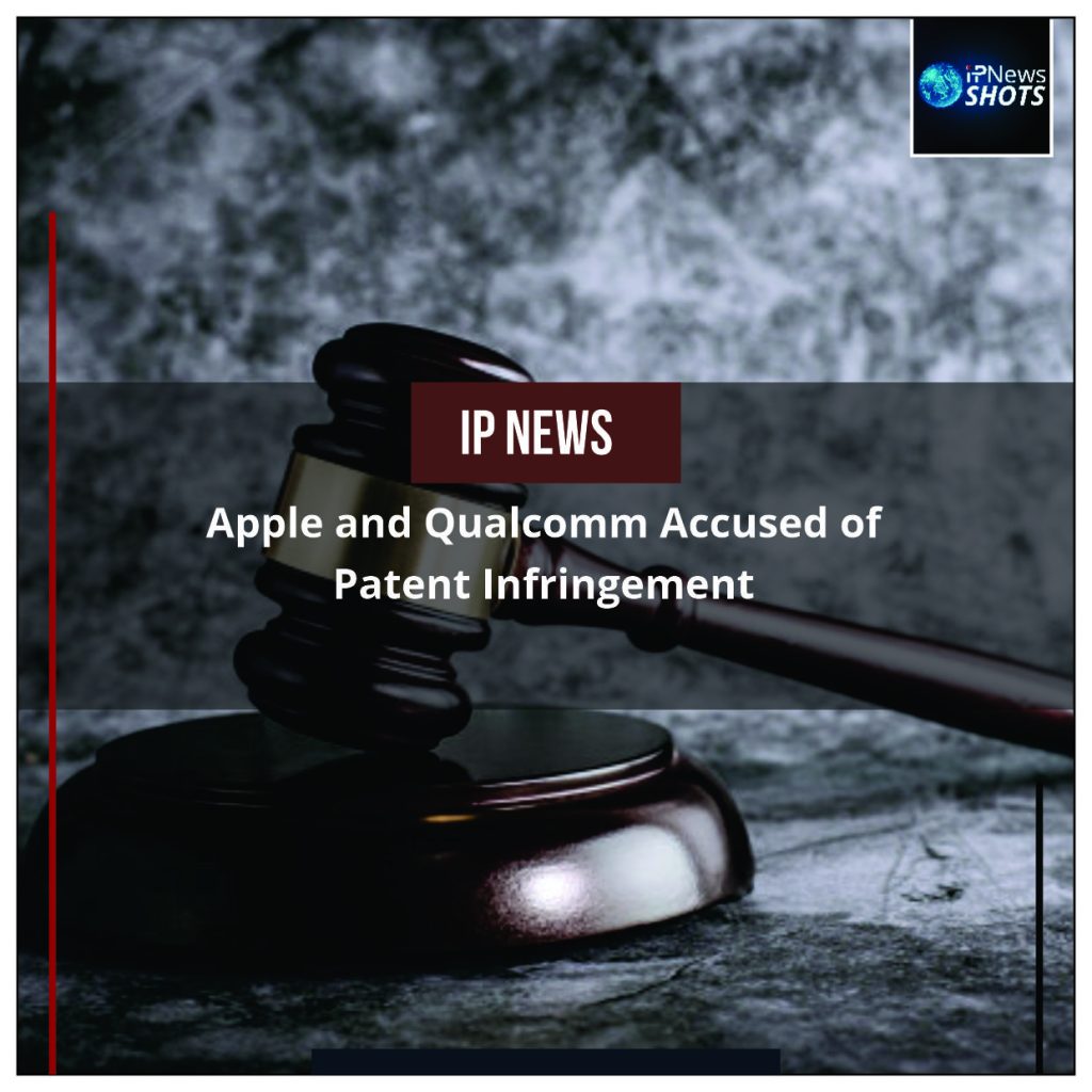 Apple and Qualcomm Accused of Patent Infringement