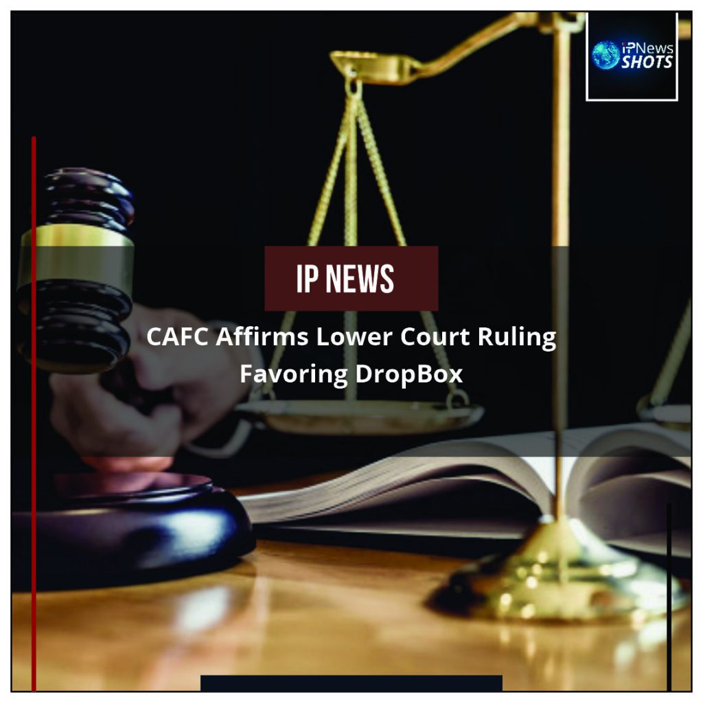 CAFC Affirms Lower Court Ruling Favouring DropBox