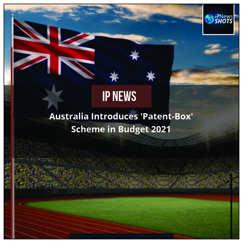Australia Introduces ‘Patent-Box’ Scheme in Budget 2021