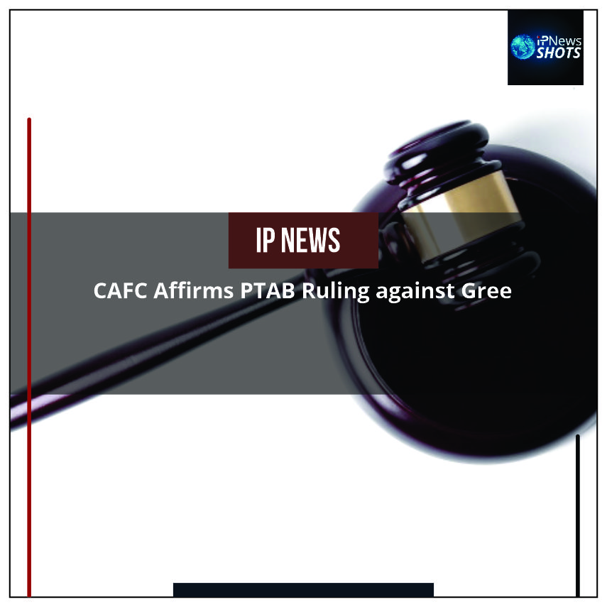 CAFC Affirms PTAB Ruling against Gree