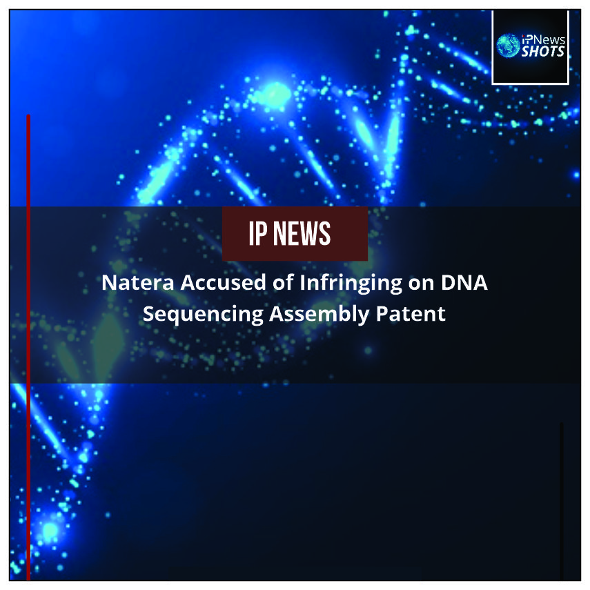 Natera Accused of Infringing on DNA Sequencing Assembly Patent
