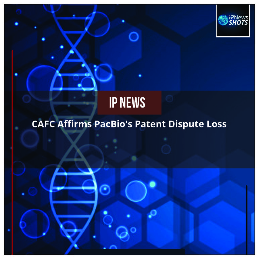 CAFC Affirms PacBio’s Patent Dispute Loss