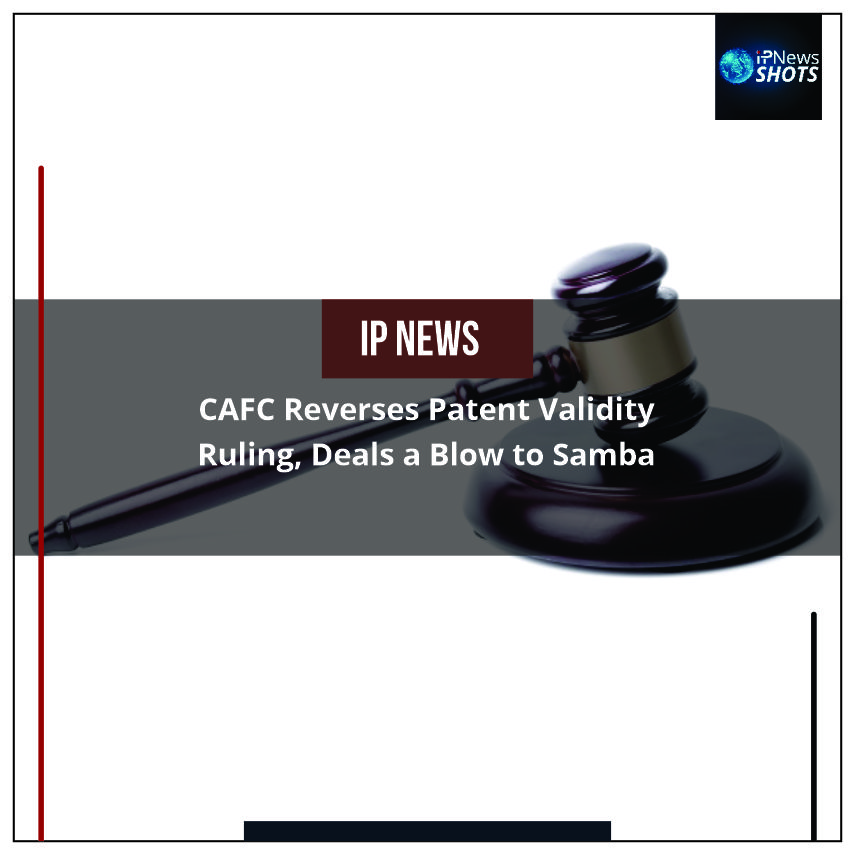 CAFC Reverses Patent Validity Ruling, Deals a Blow to Samba