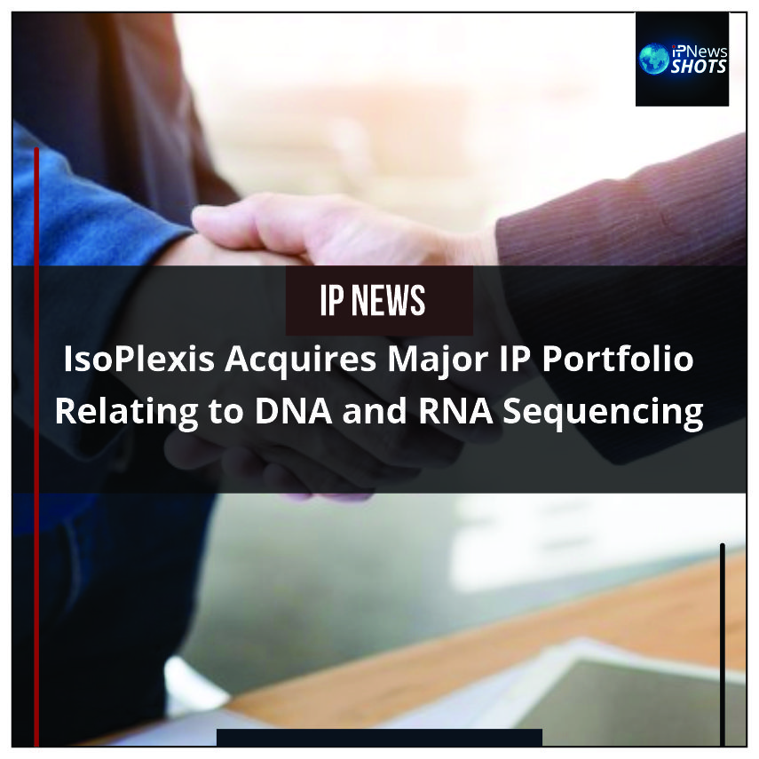 IsoPlexis Acquires Major IP Portfolio Relating to DNA and RNA Sequencing