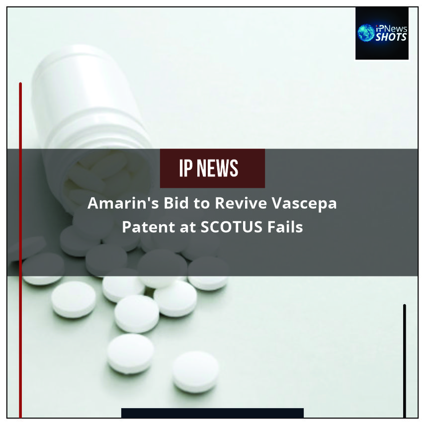 Amarin’s Bid to Revive Vascepa Patent at SCOTUS Fails