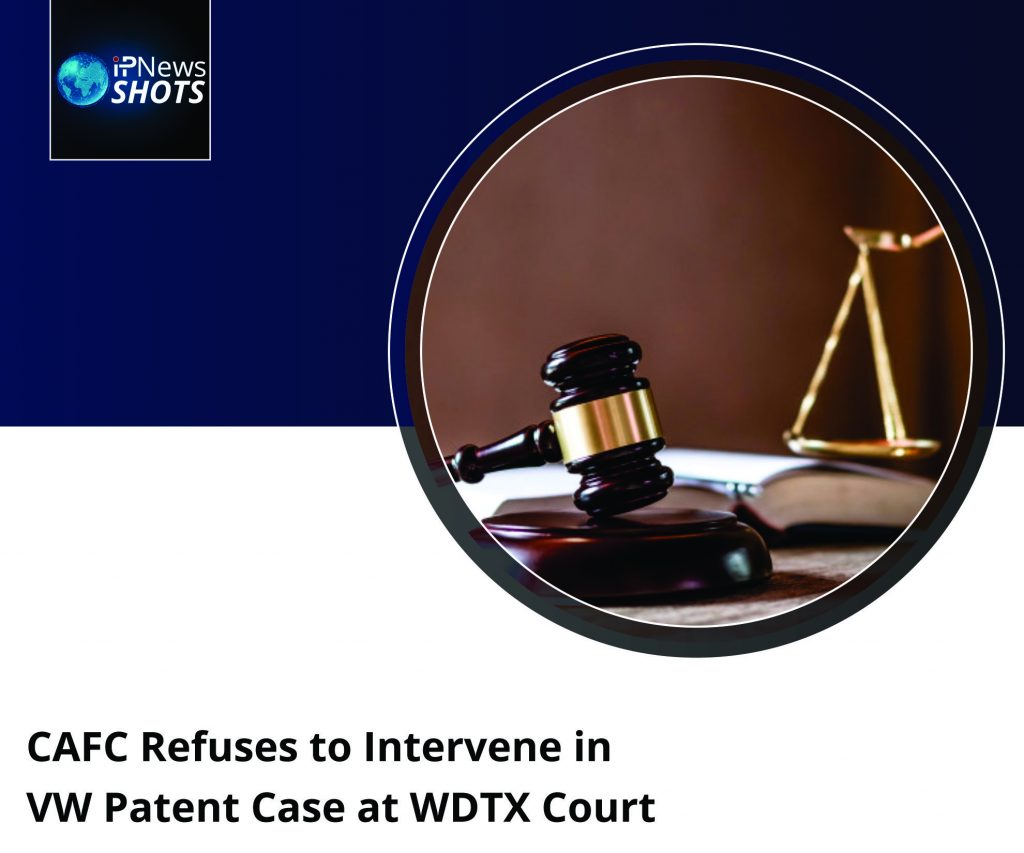 CAFC Refuses to Intervene in VW Patent Case at WDTX Court